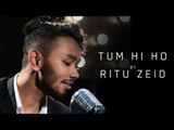 Tum Hi Ho | Official Video | Ritu Zeid Feat. Angelica Elle