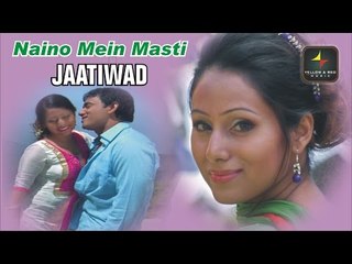 ‘Naino Mein Masti' Video Song | Jaatiwad | Udit Narayan, Mistu Vardhan| Yellow & Red Music