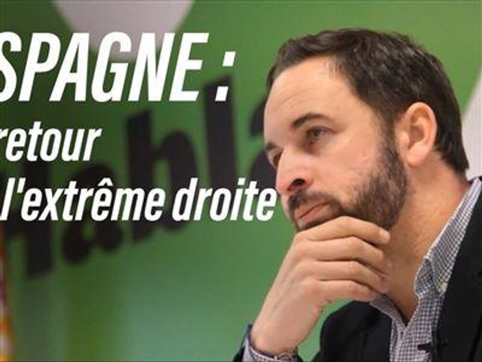 Espagne : VOX est le parti d'extrême droite qui monte