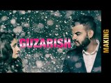 GUZARISH - Song Making | JAY BAWA, KANIKA MANN | Behind The Scenes | Latest Punjabi Songs 2017