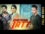 EMOTIONAL JATT (Full Video) | DALJIT GONI | Latest Punjabi Songs 2017
