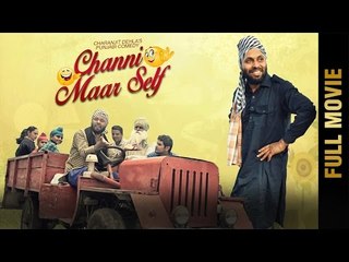 New Punjabi Movie - CHANNI MAAR SELF | Full Movie | Latest Punjabi Comedy Movies 2017
