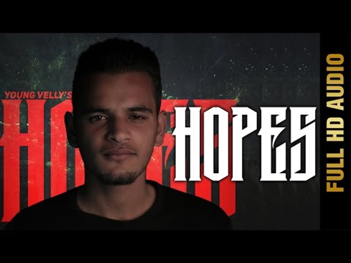 ⁣HOPES (Full Audio Song) | YOUNG VELLY | Latest Hindi Songs 2017 | AMAR AUDIO
