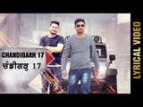 CHANDIGARH 17 (Lyrical Video) | HAPPY JALBERA ft. KAM-E | LATEST PUNJABI SONGS 2018 | AMAR AUDIO