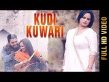 KUDI KUWARI (FULL VIDEO) |  DEEPAK DHILLON | New Punjabi Songs 2018 | AMAR AUDIO