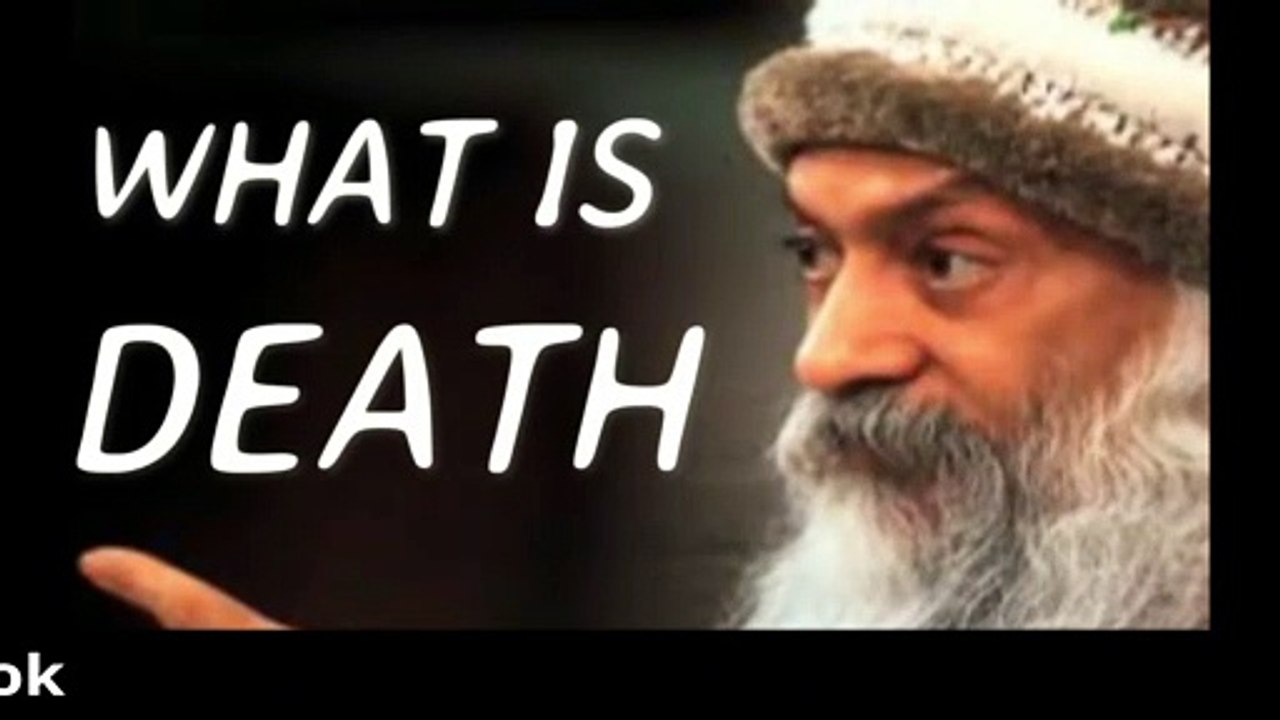 OSHO hindi speech, WHAT IS DEATH,  मृत्यु क्या है