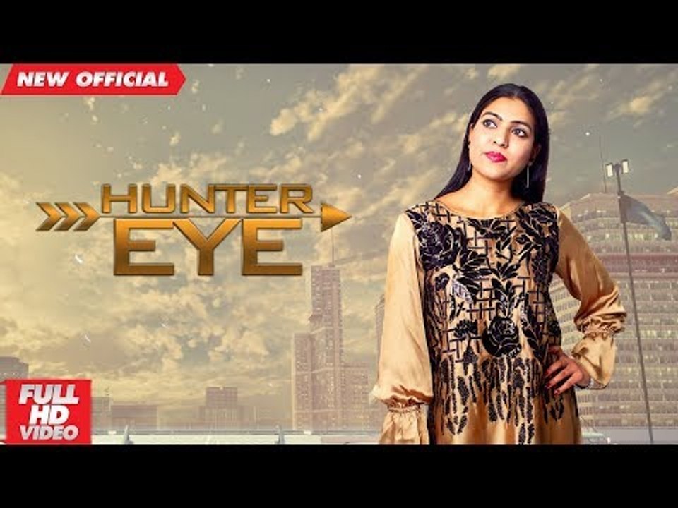 HUNTER EYE (Full Video) | M BOBBY | New Punjabi Songs 2018 | AMAR AUDIO