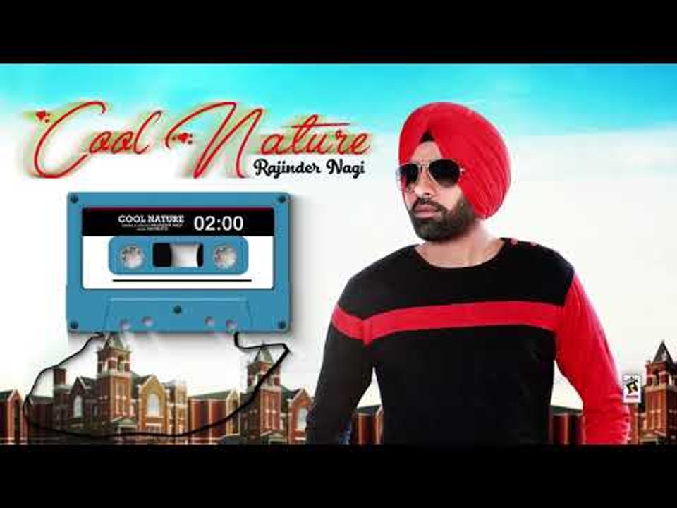 COOL NATURE (Full Song) | RAJINDER NAGI | New Punjabi Songs 2018 | AMAR AUDIO