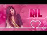 DIL (Full Song) | NEETU BHALLA | LATEST PUNJABI SONGS 2018 | AMAR AUDIO