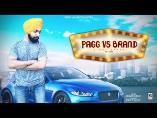 PAGG VS BRAND (Full Song) | JIMMY MANKU  | New Punjabi Songs 2018 | AMAR AUDIO