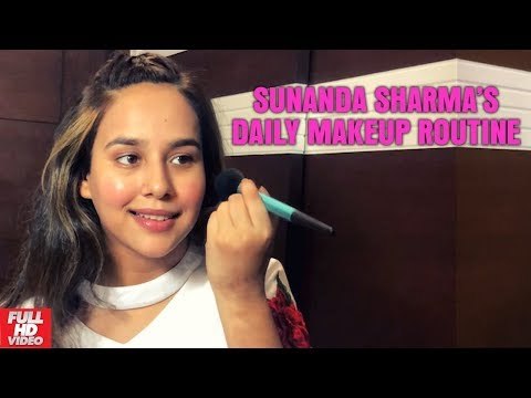 SUNANDA SHARMA -Daily Makeup Routine | AMAR AUDIO