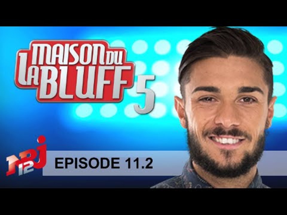S05-Ep11 - 2/2 - La Maison du Bluff NRJ12 - Hebdo 3