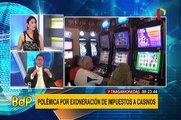 Tributarista opina sobre polmica por exoneracin de impuestos a casinos y tragamonedas