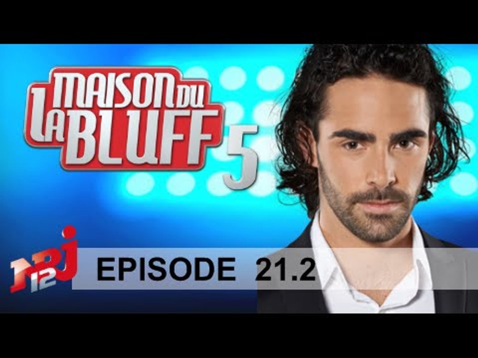 S05 - Ep21 - 2/2 - La Maison du Bluff NRJ12 - Hebdo