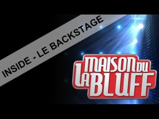 Inside LMDB - Découvrez les coulisses de La Maison du Bluff Saison 5.