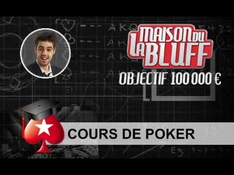 Cours de Poker 2 - La Maison du Bluff 6 - Intégral Web