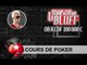 Cours de Poker avec ElkY - La Maison du Bluff 6 - Intégral Web