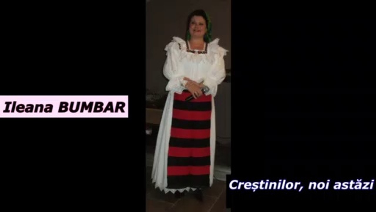 Ileana BUMBAR - Creștinilor, noi astăzi (colindă)