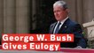 George W. Bush Delivers Emotional Eulogy At His Father's Funeral: 'We're Gonna Miss You'
