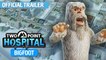 Two Point Hospital : DLC Bigfoot - Trailer d'annonce