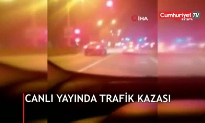 Canlı yayında trafik kazası