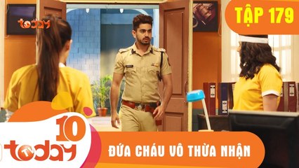 ĐỨA CHÁU VÔ THỪA NHẬN - TẬP 179 - Phần 3 - TODAYTV