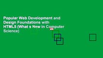 Popular Web Development and Design Foundations with HTML5 (What s New in Computer Science)