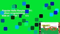 Popular Hello Raspberry Pi!: Python programming for kids and other beginners