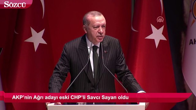 AKP’nin Ağrı adayı eski CHP’li Savcı Sayan oldu