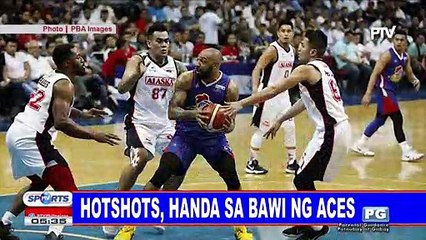 Hotshots, handa sa bawi ng Aces