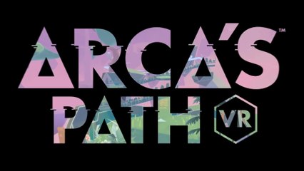 Arca's Path VR - Bande-annonce de lancement
