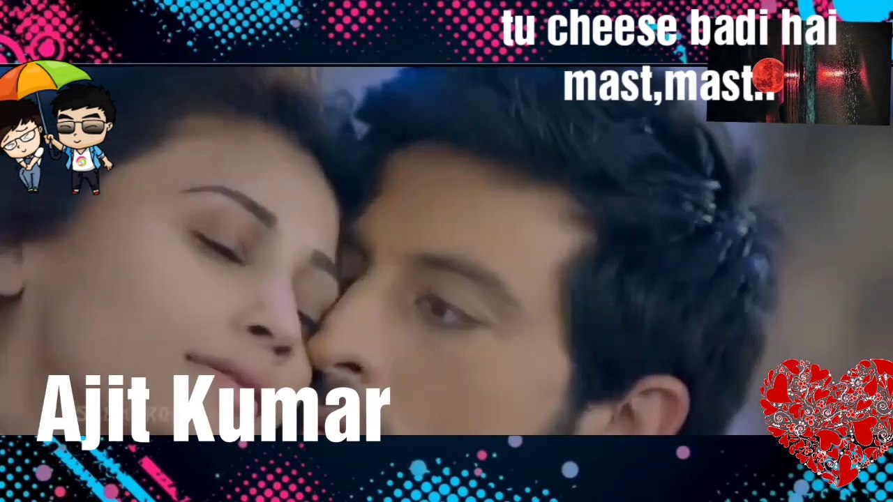 New. WhatsApp video STATUS //tu cheese badi hai mast,mast.....