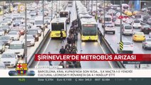 Şirinevler'de metrobüs arızası