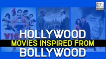 9 Hollywood Movies Which Are Inspired From Bollywood
