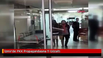 İzmir'de PKK Propagandasına 11 Gözaltı