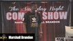 The Saturday Night Comedy Show hosted by Marshall Brandon feat Charles Waldon, Dante Carter, Nate the Landlord, Lusciousness, and Wavy Maguire