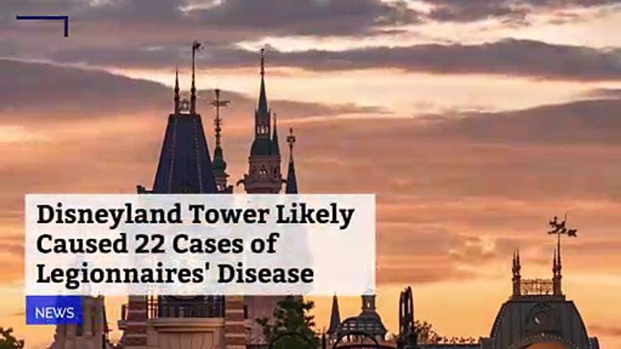 Disneyland Tower Likely Caused 22 Cases of Legionnaires' Disease