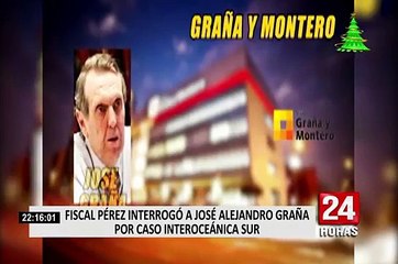 Fiscal Domingo Pérez interrogó a José Alejandro Graña por Interoceánica Sur