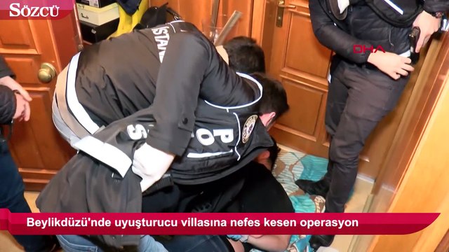Beylikdüzü'nde uyuşturucu villasına nefes kesen operasyon