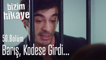 Barış kodese girdi - Bizim Hikaye 50. Bölüm