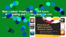 Best product  Practical Microsoft Azure IaaS: Migrating and Building Scalable and Secure Cloud