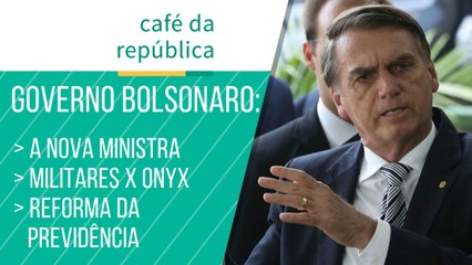 Nova ministra, Previdência e mais: as últimas de Bolsonaro