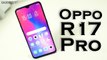 OPPO R17 Pro: Everything you need to know before buying this smartphone