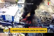 República Dominicana: explosión en fabrica de plásticos deja 6 muertos y decenas de heridos
