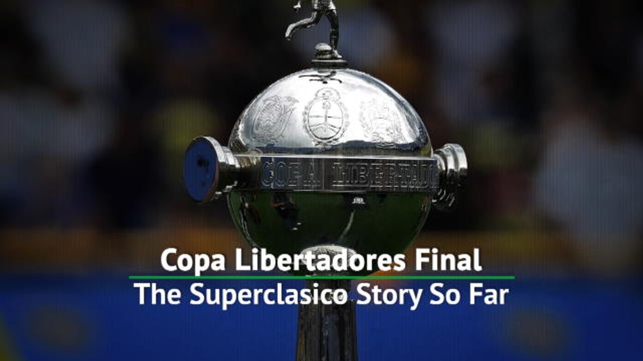 Copa Libertadores - The Superclasico Final Story So Far...