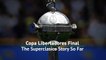 Copa Libertadores - The Superclasico Final Story So Far...