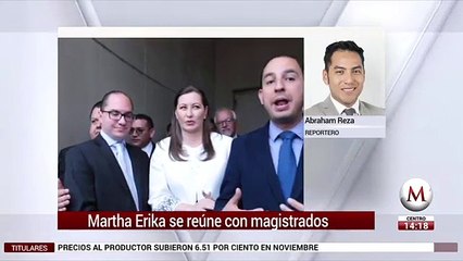 Martha Erika tendrá audiencia con magistrados del TEPJF