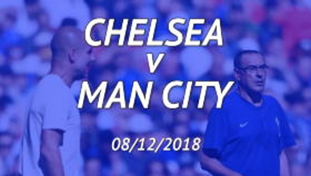 Chelsea v Man City - managers' preview
