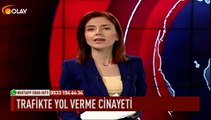 Trafikte yol verme cinayeti