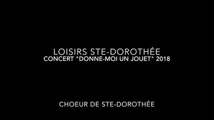 Loisirs Ste-Dorothée - Concert "Donne-moi un jouet" 2018 - Choeur Ste-Dorothée